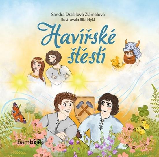 Kniha: Havířské štěstí - Dražilová-Zlámalová Sandra