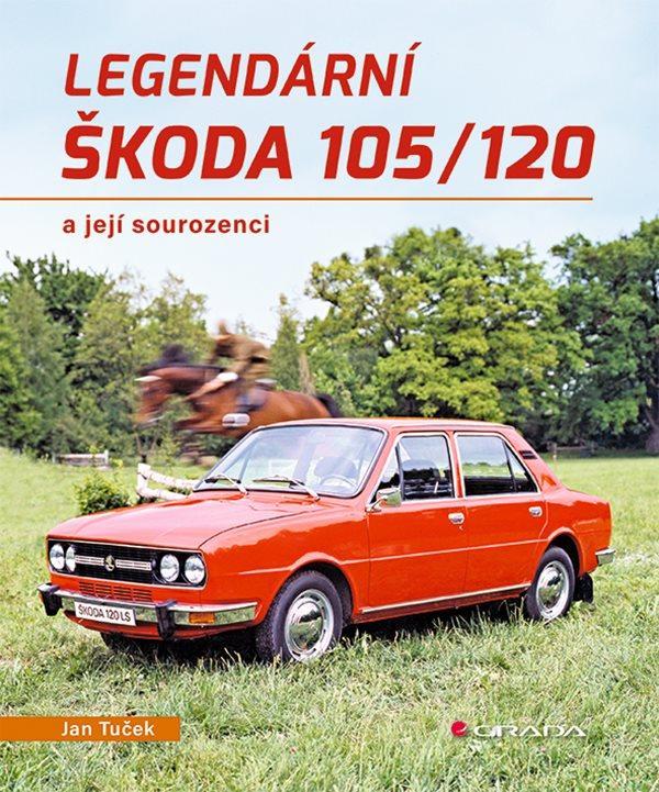 Kniha: Legendární Škoda 105/120 a její sourozenci - Tuček Jan