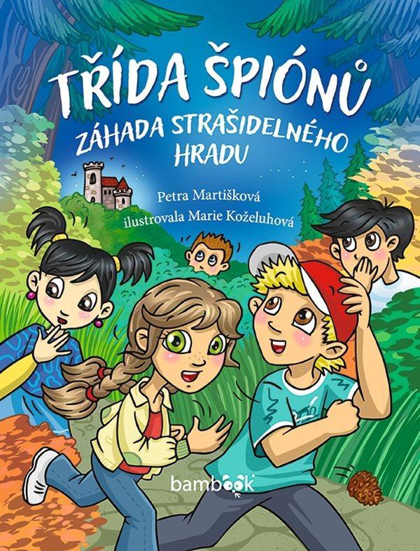 Kniha: Třída špiónů - Záhada strašidelného hradu - Martišková Petra