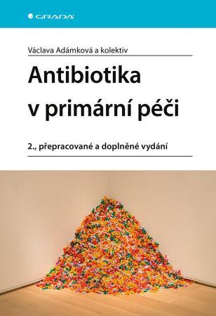 Kniha: Antibiotika v primární péči - Václava Adámková