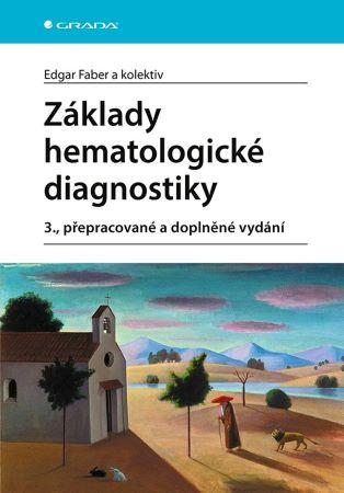 Kniha: Základy hematologické diagnostiky - Edgar Faber