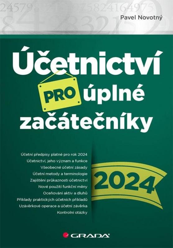 Kniha: Účetnictví pro úplné začátečníky 2024 - Novotný Pavel