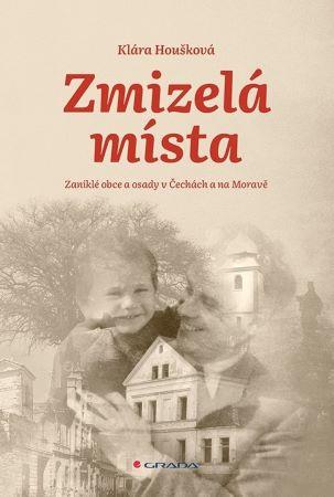 Kniha: Zmizelá místa - Klára Houšková