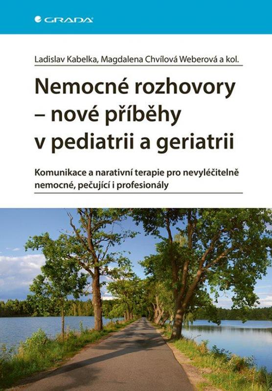 Kniha: Nemocné rozhovory - nové příběhy v pediatrii a geriatrii - Kabelka Ladislav