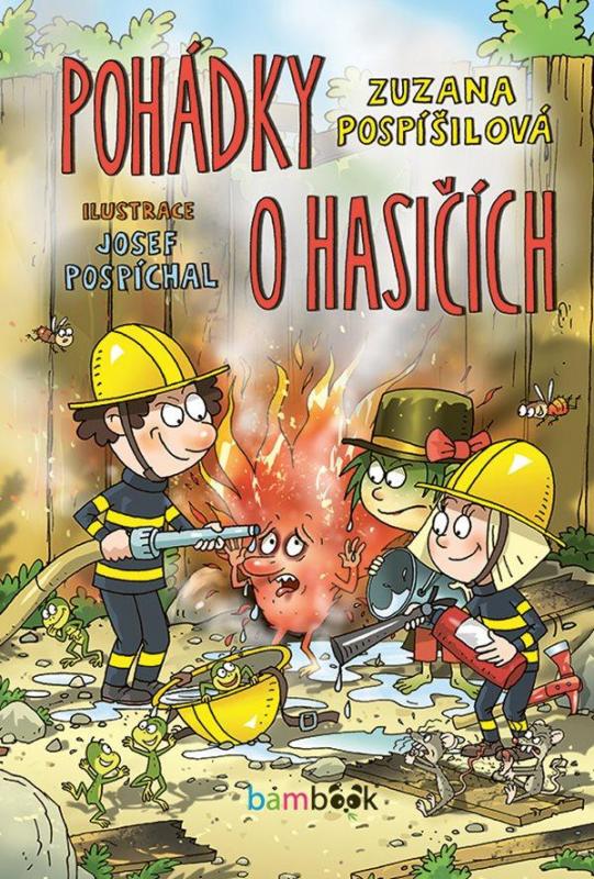 Kniha: Pohádky o hasičích - Pospíšilová Zuzana