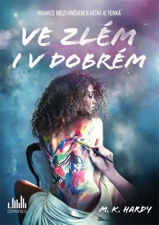 Kniha: Ve zlém i v dobrém - M. K. Hardy
