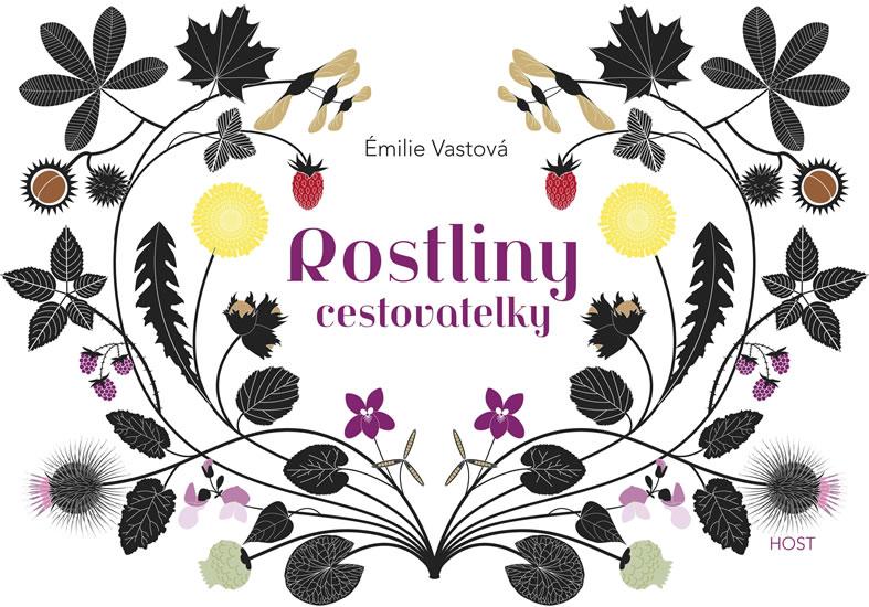 Kniha: Rostliny cestovatelky - Vastová Émilie