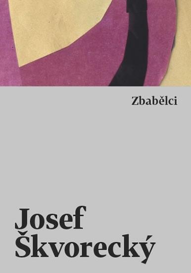 Kniha: Zbabělci - Škvorecký Josef