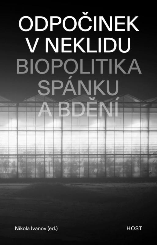 Kniha: Odpočinek v neklidu - Biopolitika spánku - Ivanov Nikola