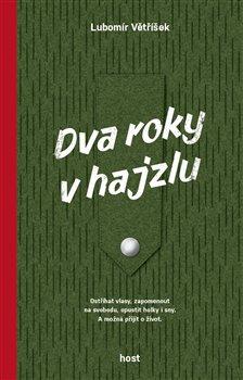 Kniha: Dva roky v hajzlu - Větříšek, Lubomír