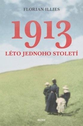 Kniha: 1913 Léto jednoho století - Illies Florian
