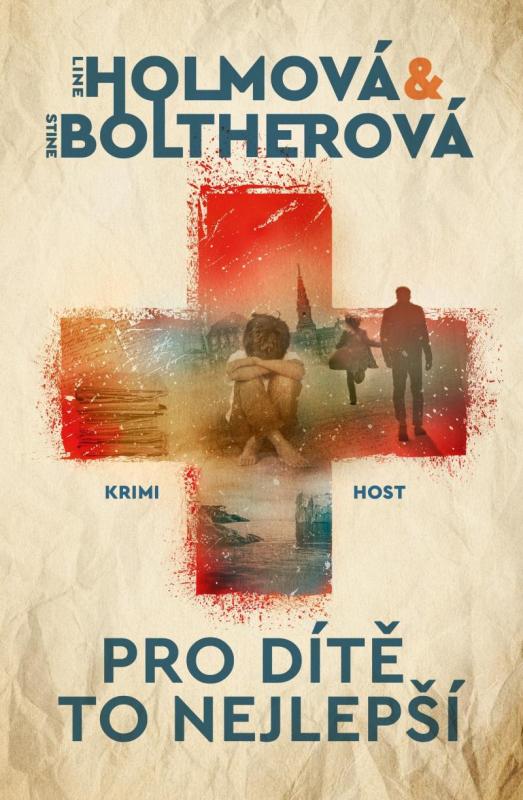 Kniha: Pro dítě to nejlepší - Holmová, Stine Boltherová Line