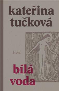 Kniha: Bílá voda - Tučková Kateřina