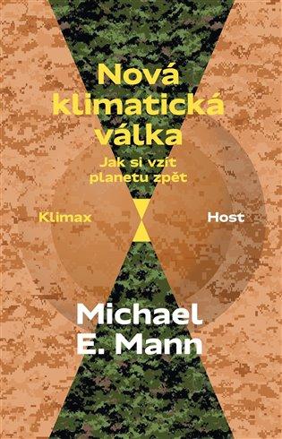 Kniha: Nová klimatická válka - Mann, Michael