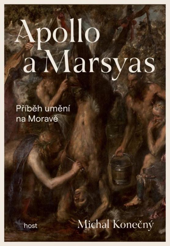 Kniha: Apollo a Marsyas - Příběh umění na Moravě - Konečný Michal