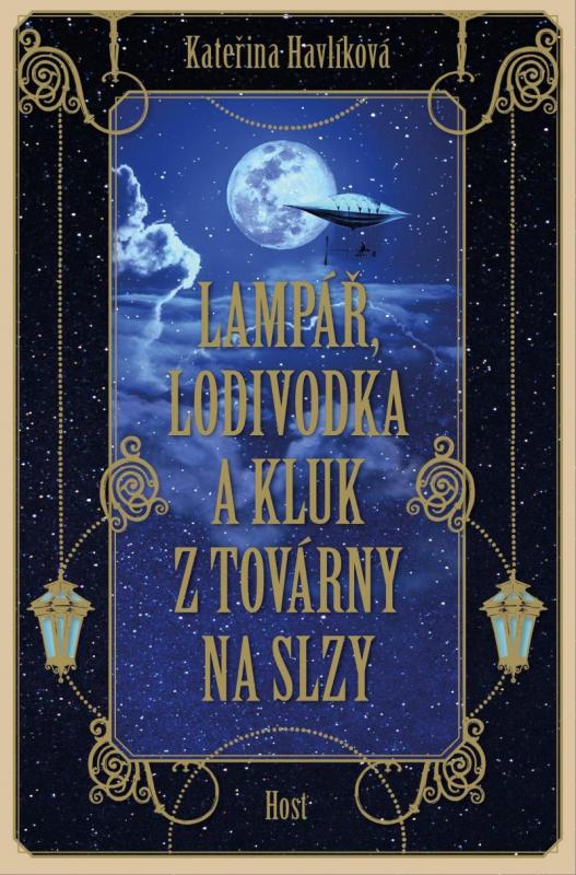 Kniha: Lampář, lodivodka a kluk z továrny na slzy - Havlíková Kateřina