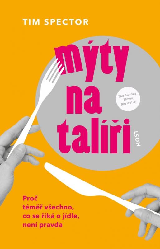Kniha: Mýty na talíři - Proč téměř všechno, co se říká o jídle, není pravda - Spector Tim