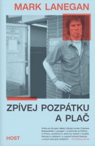 Kniha: Zpívej pozpátku a plač - Mark Lanegan