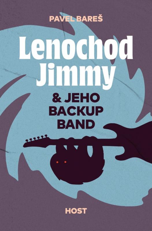 Kniha: Lenochod Jimmy - jeho backup band - Bareš Pavel