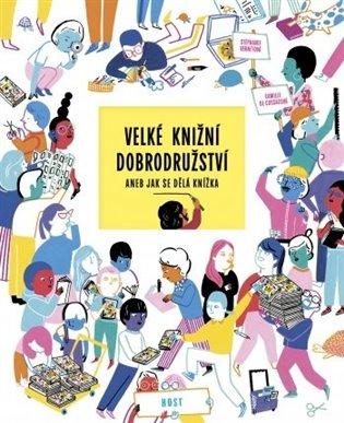 Kniha: Velké knižní dobrodružství aneb Jak se dělá knížka - Vernet, Stéphanie