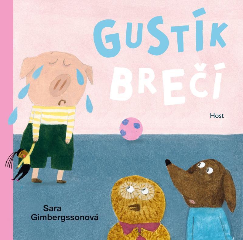 Kniha: Gustík brečí - Gimbergssonová Sara