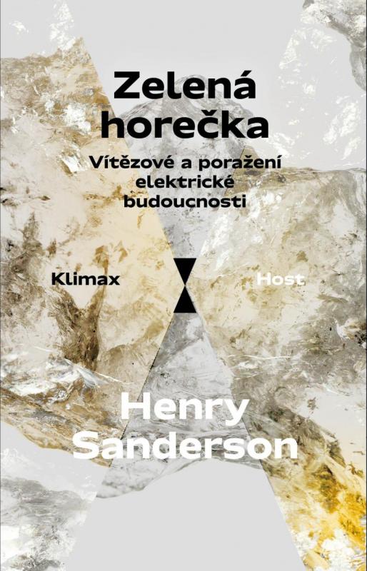 Kniha: Zelená horečka - Vítězové a poražení elektrické budoucnosti - Sanderson Henry