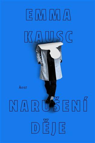 Kniha: Narušení děje - Kausc, Emma