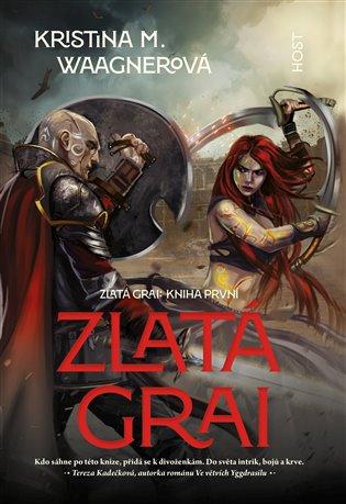 Kniha: Zlatá grai - Kniha první - Waagnerová M., Kristina
