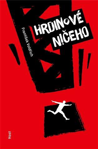 Kniha: Hrdinové ničeho - Voldřich, František