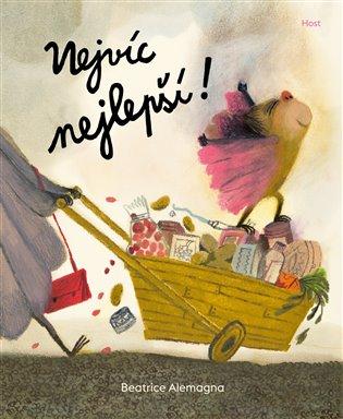 Kniha: Nejvíc nejlepší! - Alemagna, Beatrice
