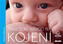 Kniha: Praktický návod na kojení - Poloková, Andrea