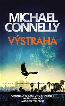 Kniha: Výstraha - Connelly, Michael