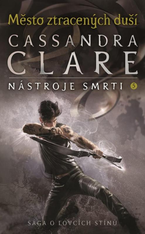 Kniha: Město ztracených duší - Nástroje smrti 5 - Clare Cassandra