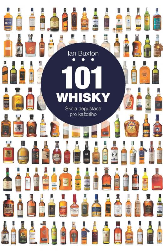 Kniha: 101 Whisky - Škola degustace pro každého - Ian Buxton