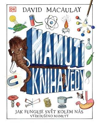 Kniha: Mamutí kniha vědy - Macaulay, David