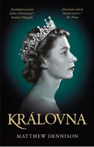 Kniha: Královna - Matthew Dennison