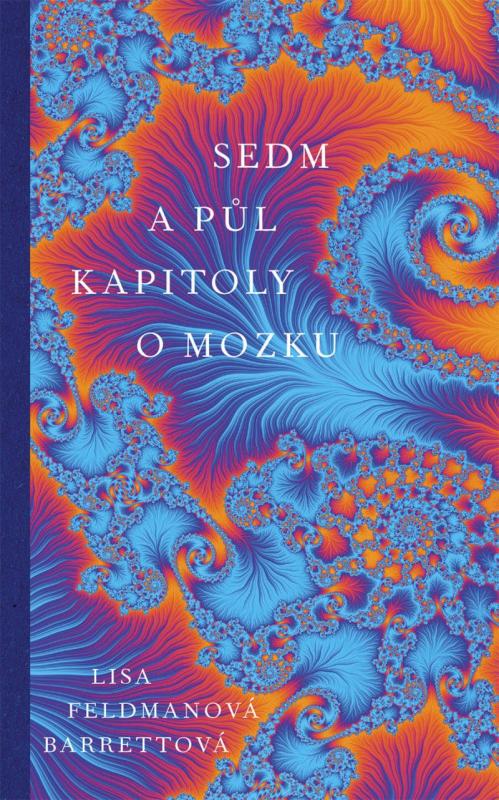 Kniha: Sedm a půl kapitoly o mozku - Feldman, Barrett Lisa