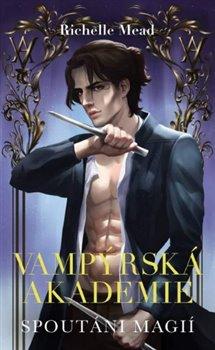 Kniha: Vampýrská akademie 5 - Spoutáni magií - Mead Richelle