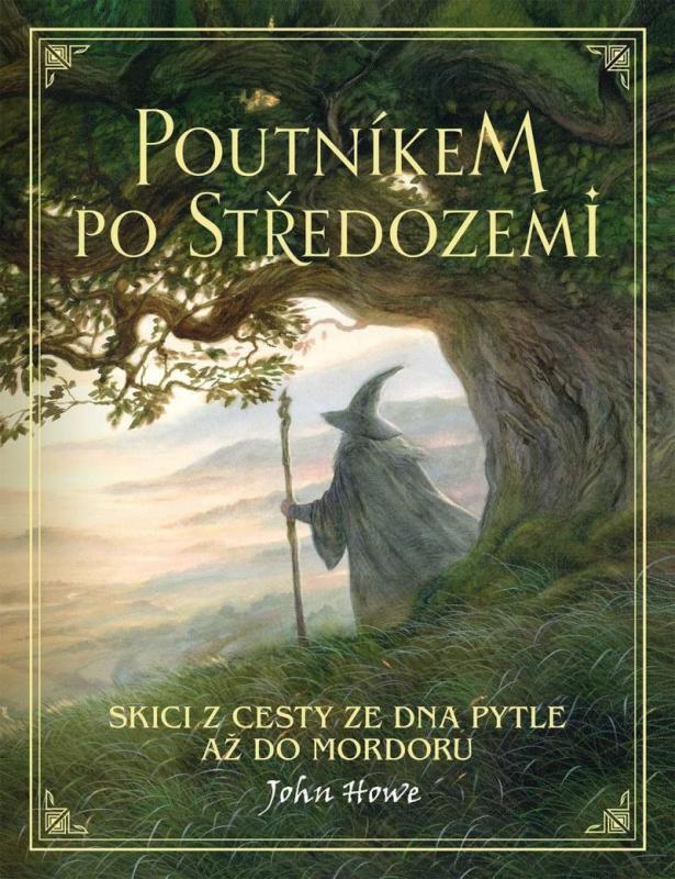 Kniha: Poutníkem po Středozemi / Skici z cesty ze Dna Pytle až do Mordoru - Howe John