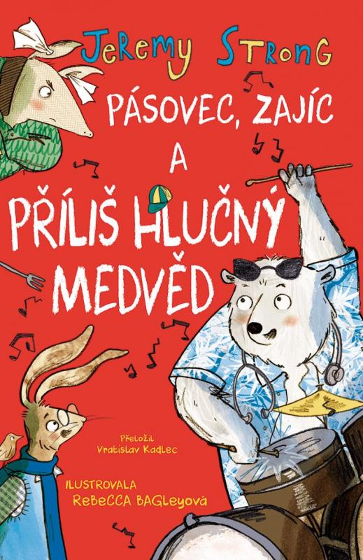 Kniha: Pásovec, Zajíc a příliš hlučný medvěd - Strong Jeremy