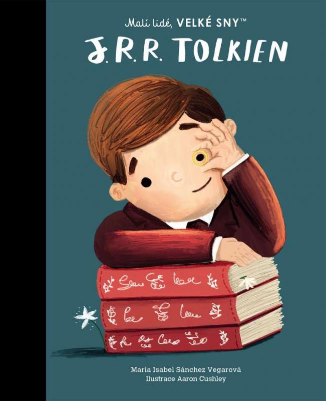 Kniha: Malí lidé, velké sny - J. R. R. Tolkien - Isabel Sánchez Vegarová María