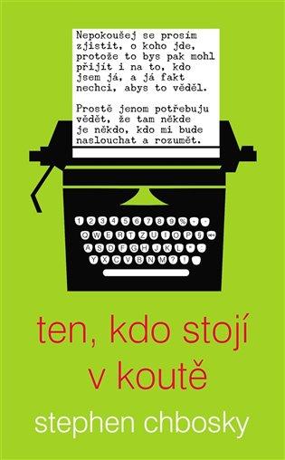 Kniha: Ten, kdo stojí v koutě - Chbosky Stephen