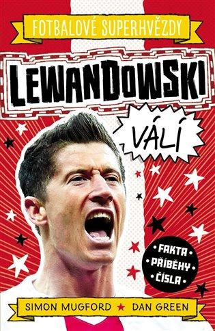 Kniha: Fotbalové superhvězdy: Lewandowski / Fak - Mugford Simon