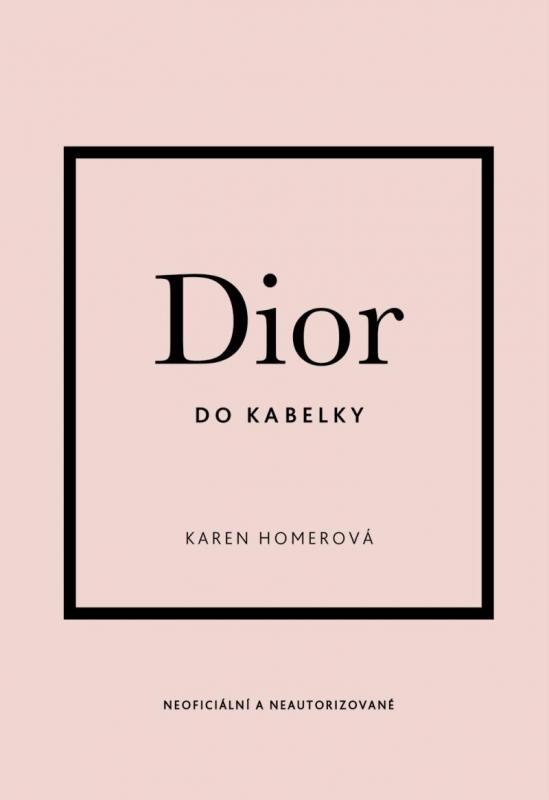 Kniha: Dior do kabelky - Homer Karen