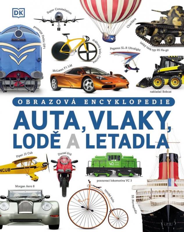 Kniha: Auta, vlaky, lodě a letadla - Obrazová encyklopedieautor neuvedený