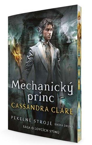 Kniha: Mechanický princ (Pekelné stroje 2) - Clareová, Cassandra