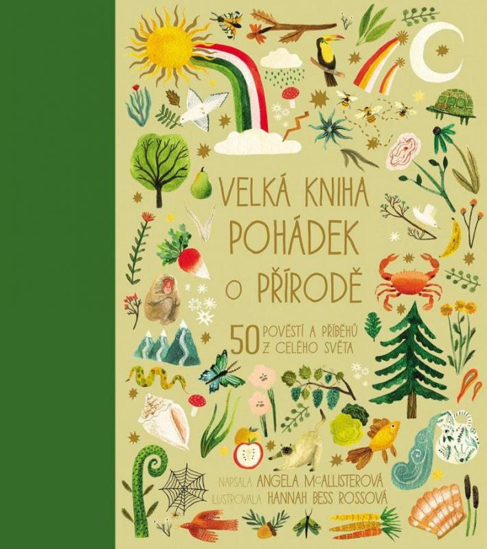 Kniha: Velká kniha pohádek o přírodě - 50 pověstí a příběhů z celého světa - McAllister Angela