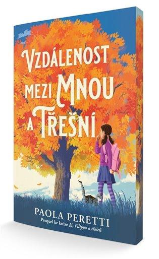 Kniha: Vzdálenost mezi mnou a třešní (Prequel ke knize Já, Filippo a třešeň) - Perettiová Paola