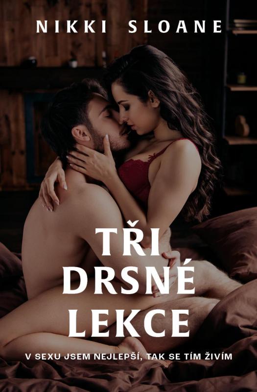 Kniha: Tři drsné lekce - Sloane Nikki