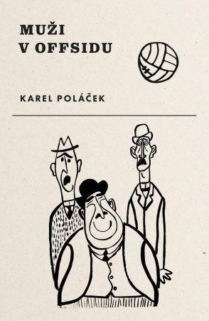Kniha: Muži v offsidu - Karel Poláček